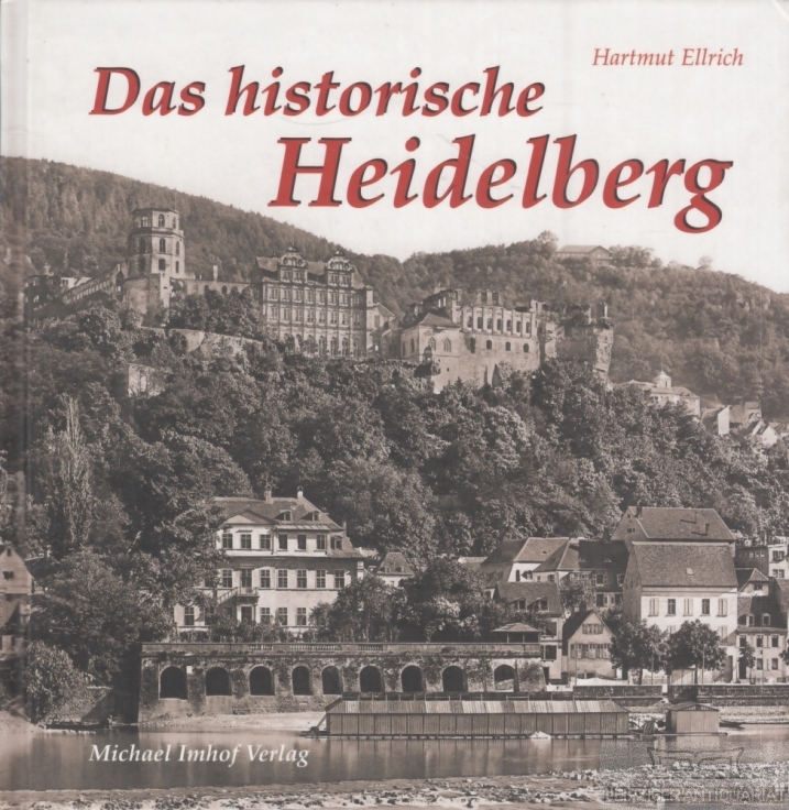 Das historische Heidelberg : Bilder erzählen.
