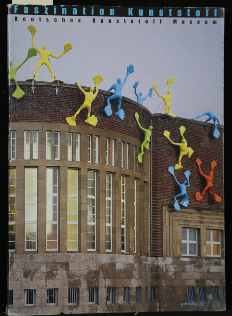 Faszination Kunststoff. Eröffnungsausstellungen des Deutschen Kunststoff Museums, Düsseldorf. Sonderausstellung 22. Oktober 1998 bis 6. Januar 1999. - Blücher, Claudia von u.a. (Red.)