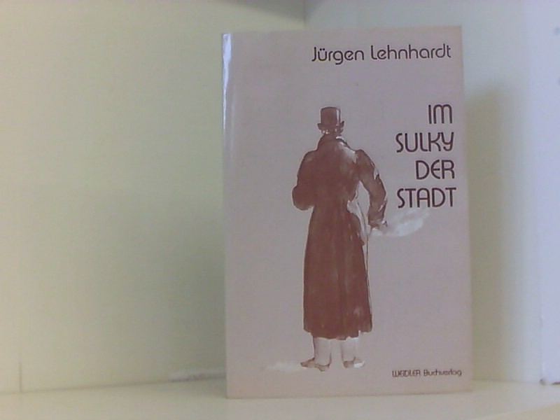 Im Sulky der Stadt: Erzählungen - Lehnhardt, Jürgen