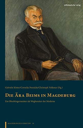 Die Ära Beims in Magdeburg (Magdeburger Schriften)