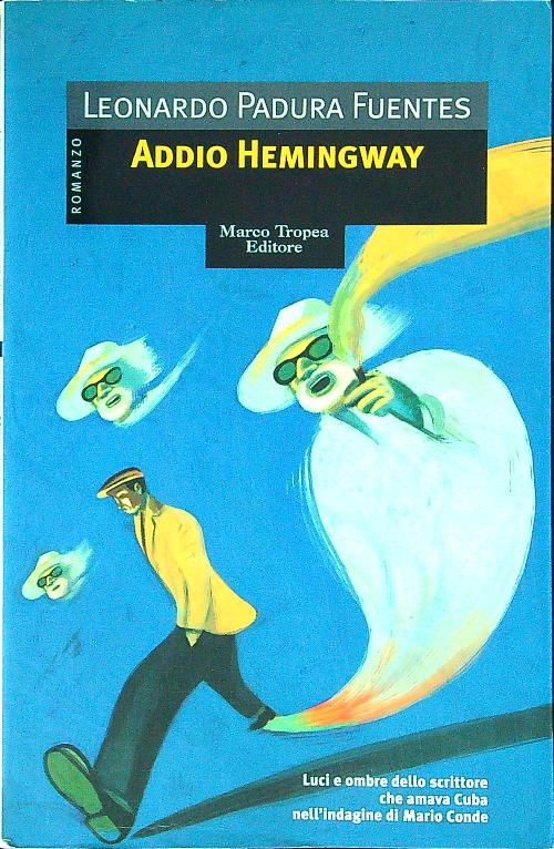 Addio Hemingway - Padura Fuentes, Leonardo