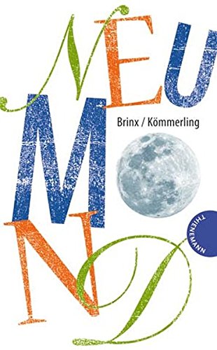 Neumond. Brinx/Kömmerling - Brinx, Thomas und Anja Kömmerling