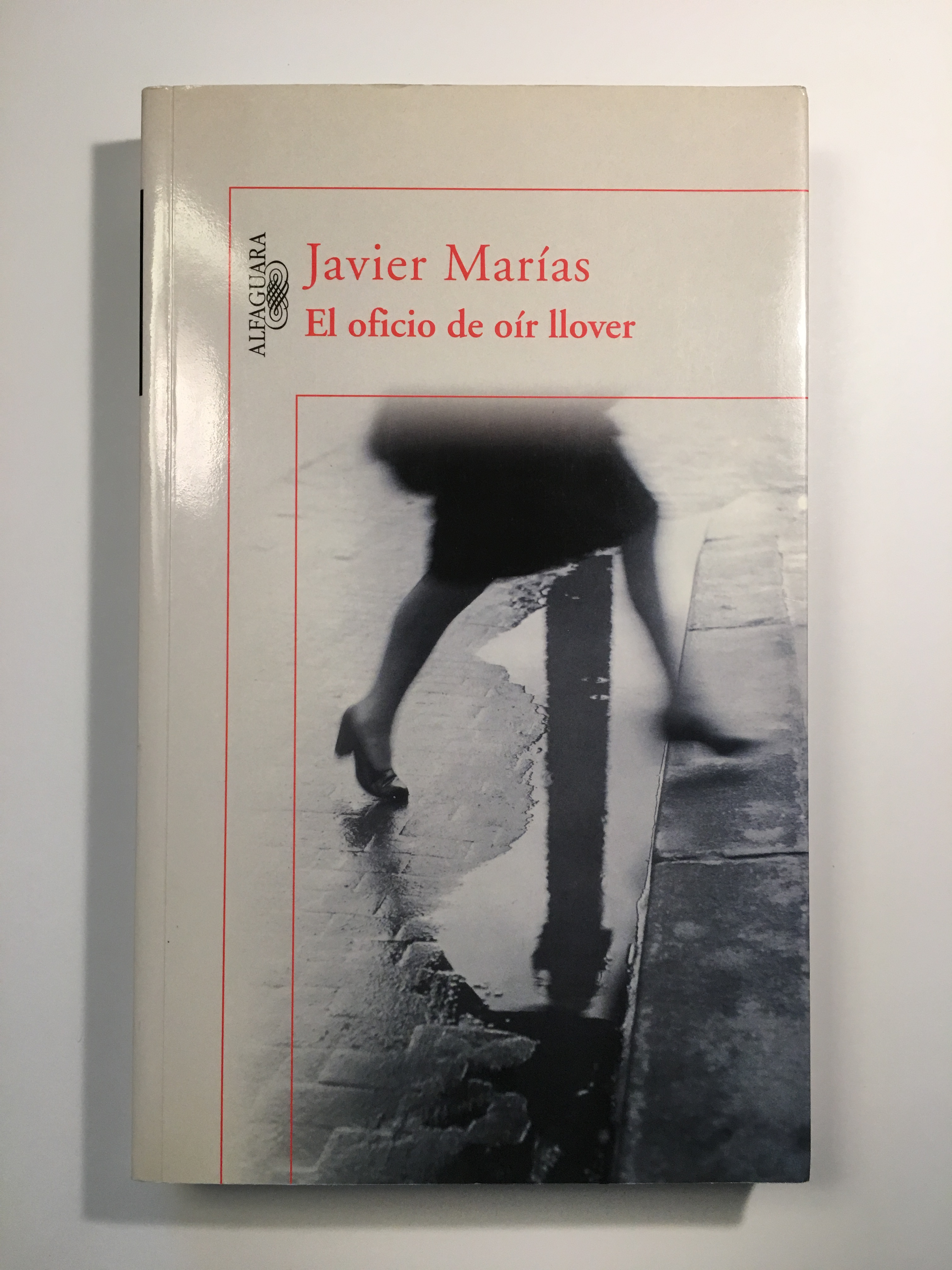 El oficio de oír llover - Javier Marías