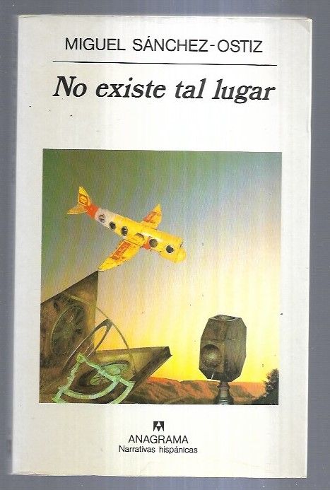 NO EXISTE TAL LUGAR - SANCHEZ-OSTIZ, MIGUEL