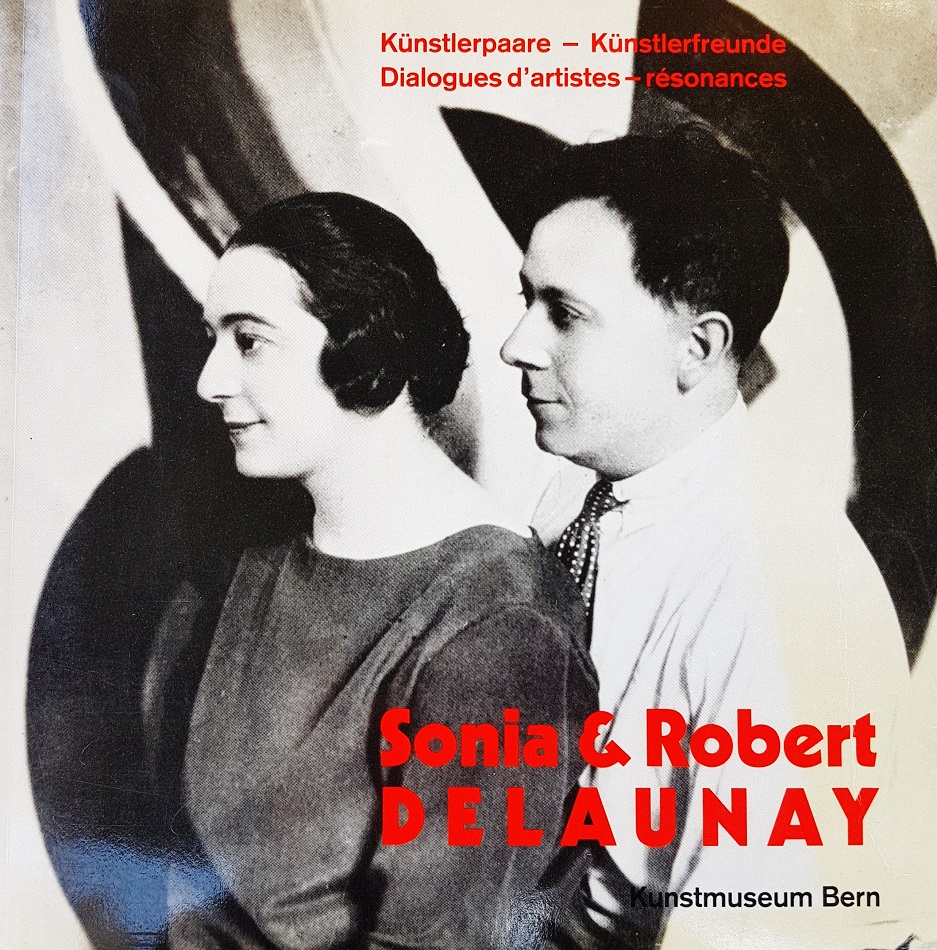 Robert et Sonia Delaunay. Künstlerpaare; Künstlerfreunde. Dialogues d'artistes - Resonances - Sandor Kuthy - Kuniko Satonobu.