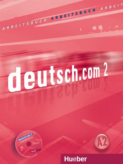 deutsch.com 2: Deutsch als Fremdsprache / Arbeitsbuch Kroatisch mit Audio-CD zum Arbeitsbuch (deutsch.com - Regionale Arbeitsbücher) - Anna Breitsameter, Lina Pilypaityte, Sara Vicente, Carmen Cristache