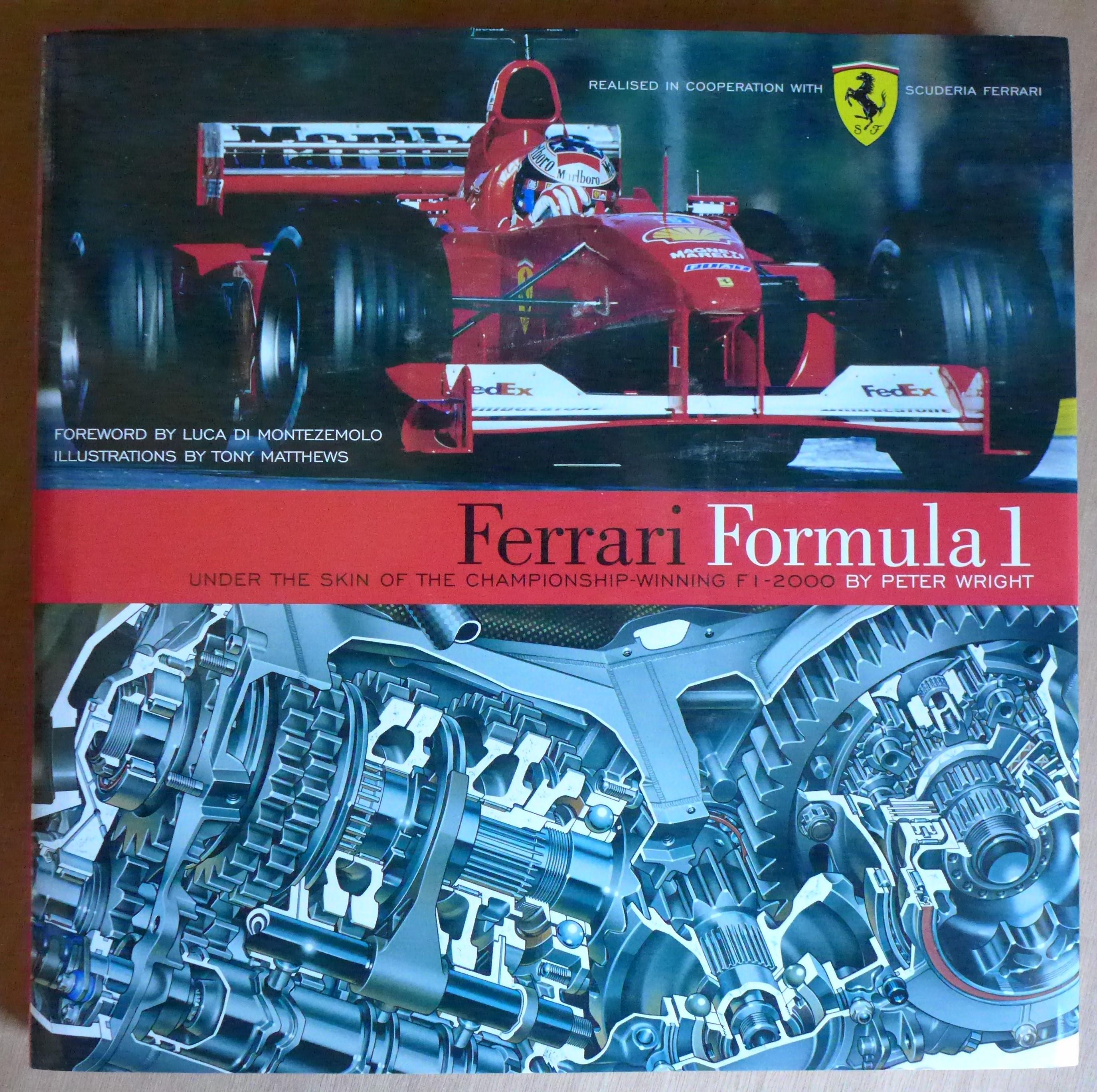 Ferrari Formula 1. Under the Skin of the Championship Winning F1-2000 car - Peter Wright