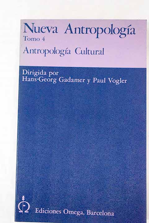 Nueva antropología, tomo IV - Gadamer, Hans-Georg