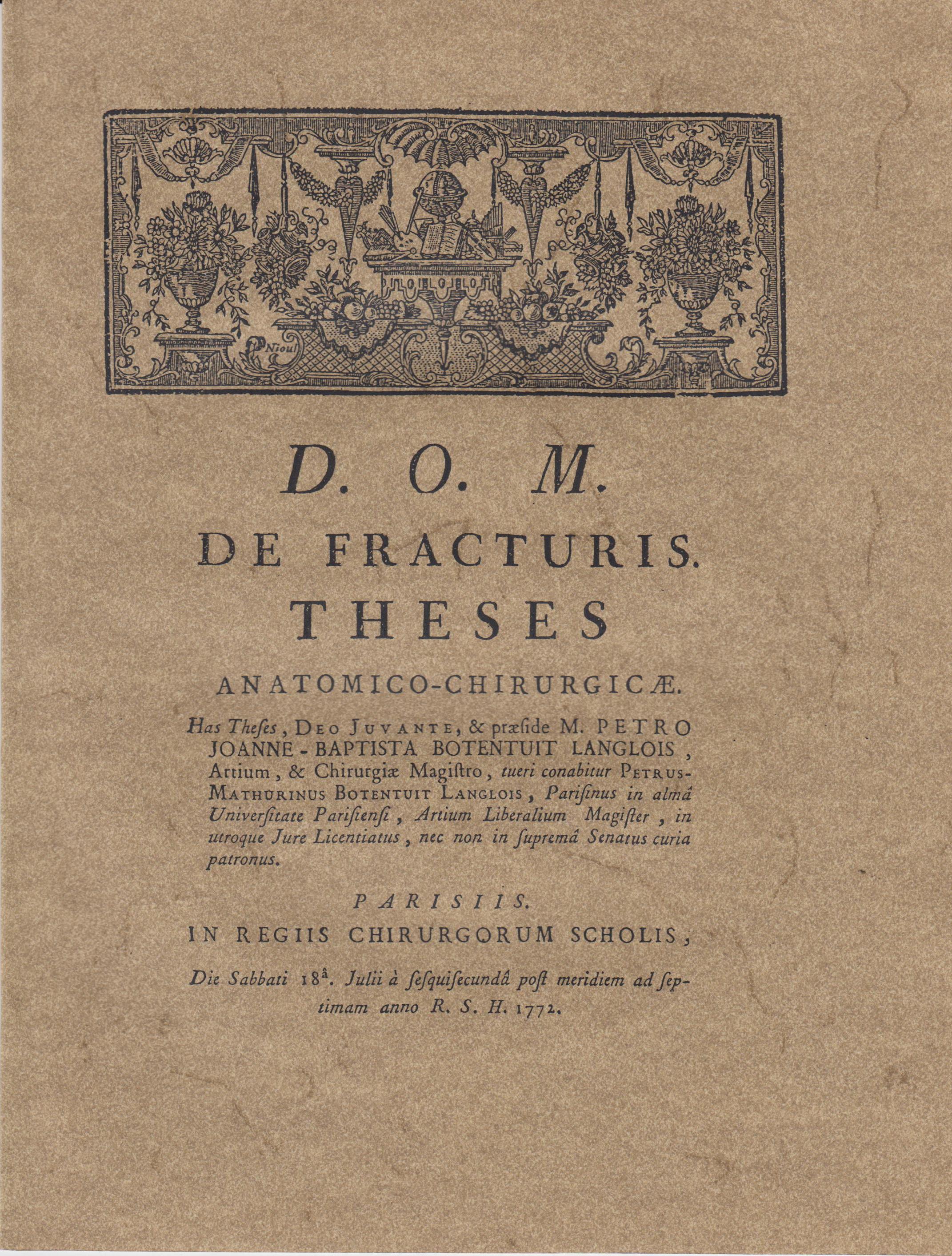 D O M De Fracturis These Anatomico Chirurgicae Parisiis In Regiis Chirurgorum Scholis Die Sabbati 18 Julii A Sesuisecunda Post Ueridiem Ad Septimam Anno R S H 1772 By Petrus Mathurinus Botentuit Bon Couverture Souple 1772