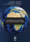 Dimensiones de la Seguridad en la Política Europea y Global - Consuelo Ramón Chornet; Jesús Díez Alcalde; Javier de Lucas Martín; Eva Díez Peralta; Consuelo Ramón Chornet; Jesús Díez Alcalde; Javier de Lucas Martín; Eva Díez Peralta; José Rafael Marín Aís; José Elías Esteve Moltó; Pilar Pozo Serrano; Natividad Ferná