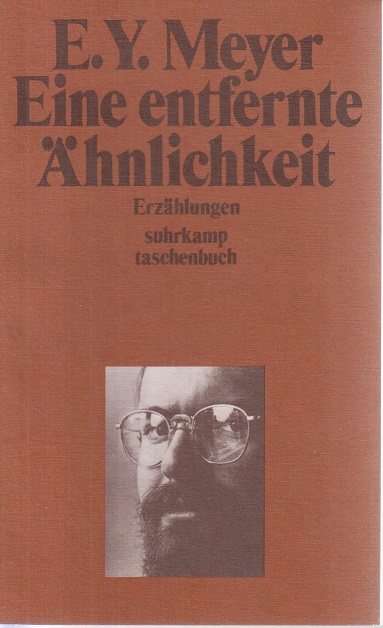 Eine entfernte Ähnlichkeit. Erzählungen. surhkamp taschenbuuch nr. 242 - Meyer, E. Y.