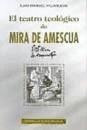 El teatro teológico de Mira de Amescua - Juan Manuel Villanueva