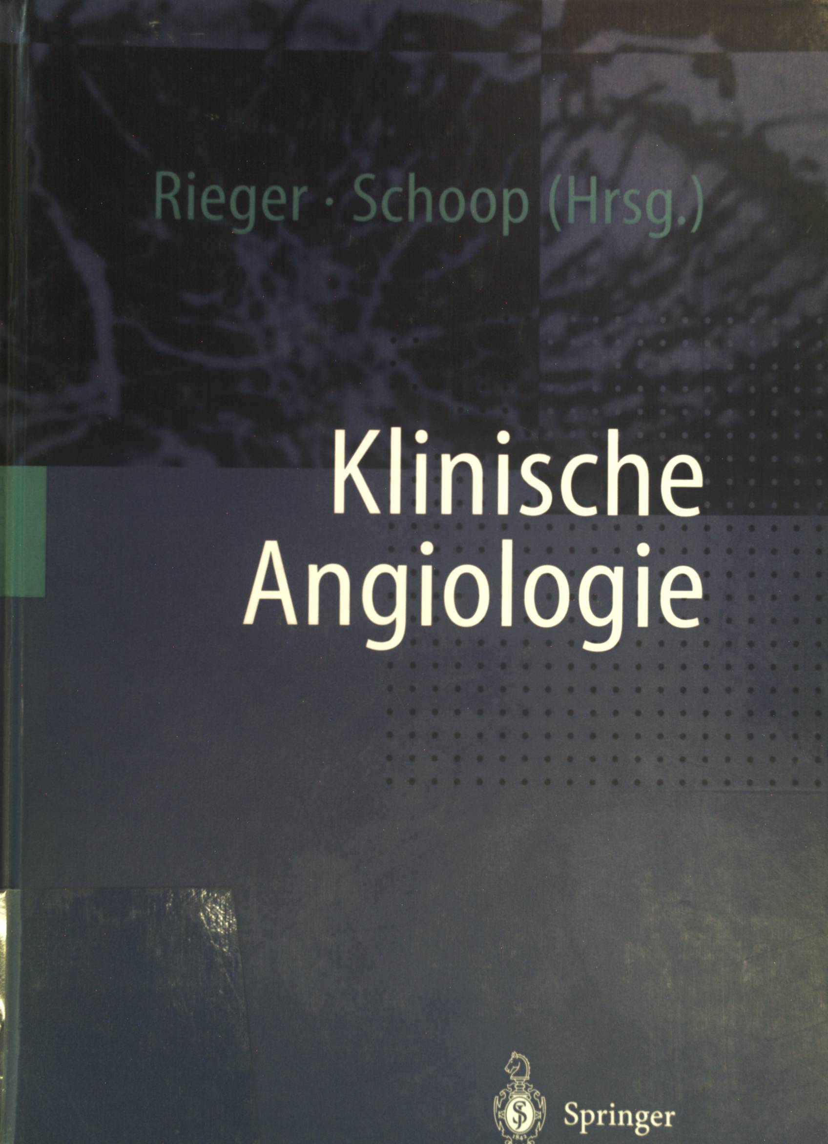 Klinische Angiologie. - Rieger, Horst und Andreas L. Strauss