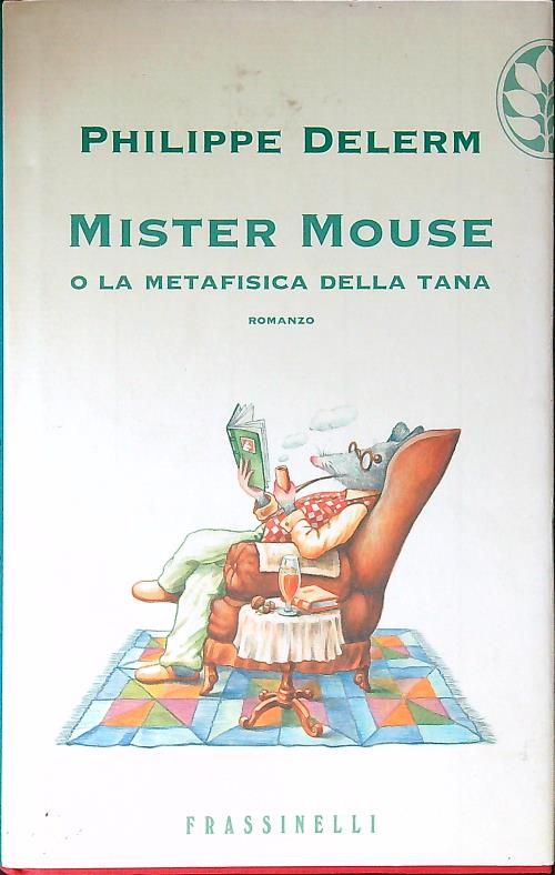 Mister Mouse o la metafisica della tana - Delerm, Philippe