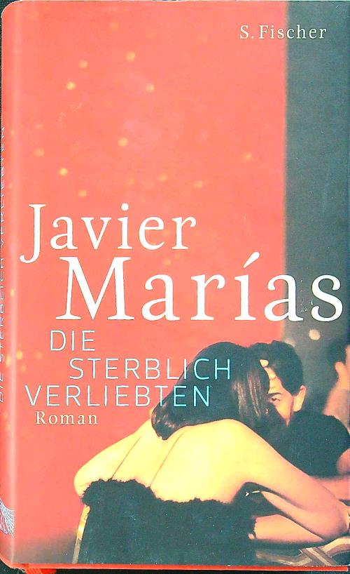 Die sterblich Verliebten - Marias, Javier