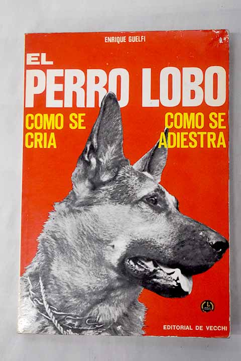 El perro lobo - Guelfi, Enrico