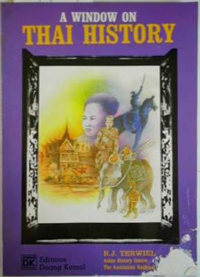 Window on Thai History, A - Terwiel, B. J.