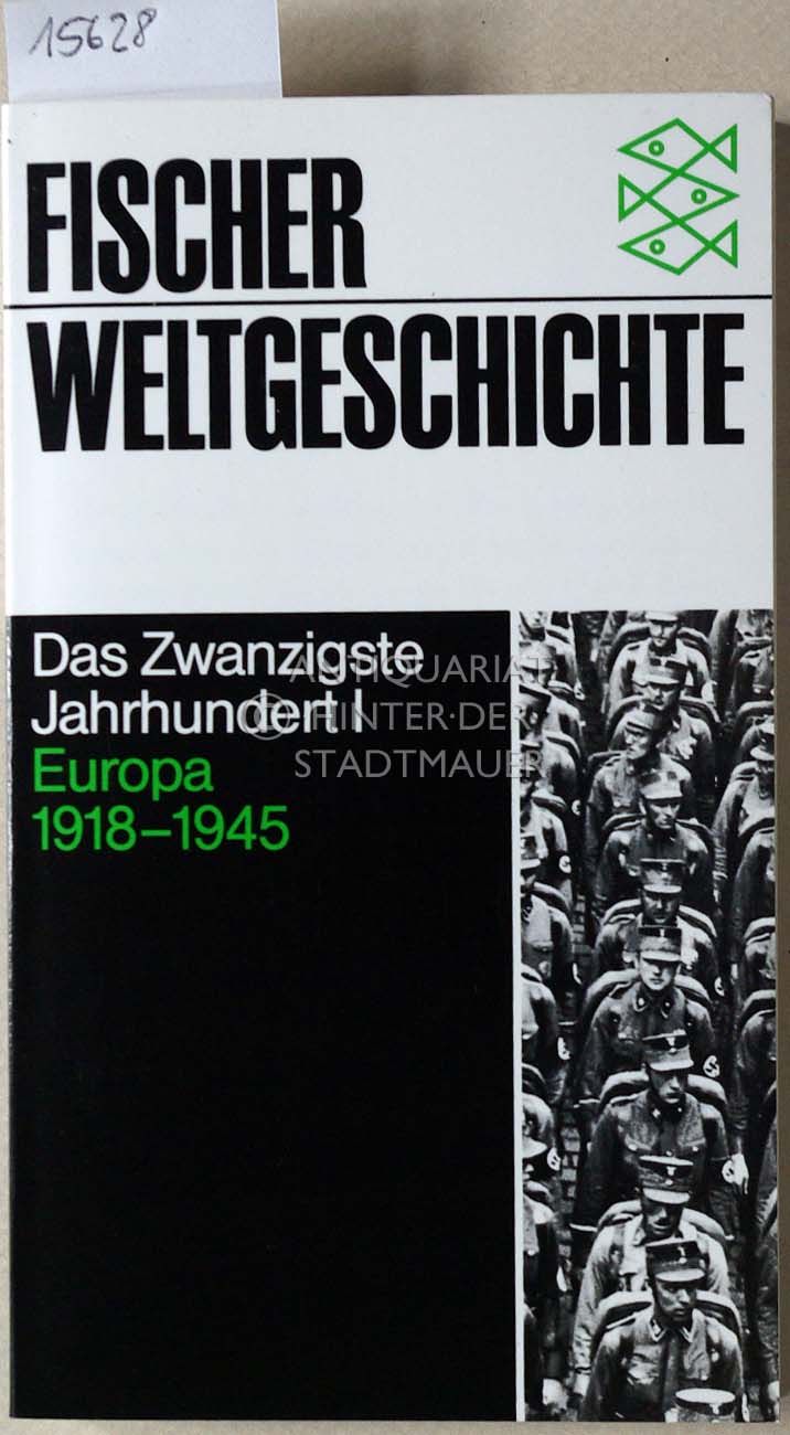 Das Zwanzigste Jahrhundert I: Europa 1918-1945. [= Fischer Weltgeschichte, 34] - Parker, R. A.C.