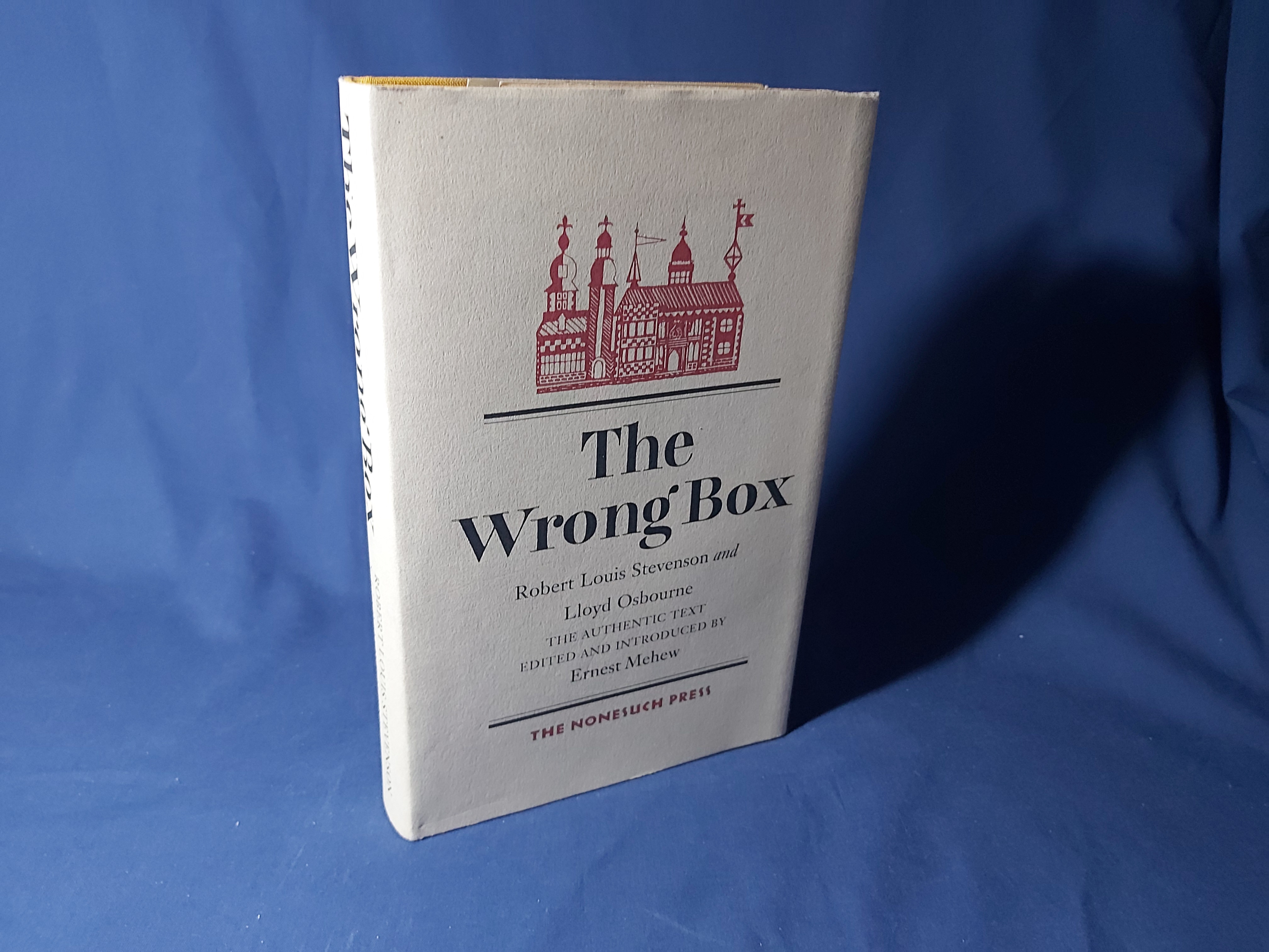 The Wrong Box by Robert Louis Stevenson and Lloyd and Osborne,The Authentic Text Published from Stevensons Manuscript and Corrected Proofs(Hardback,w