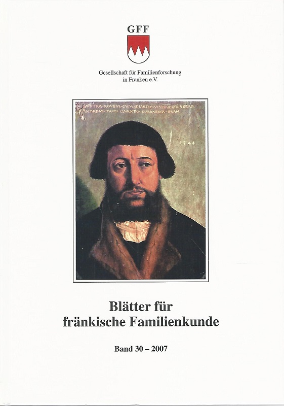 Blätter für fränkische Familienkunde. Band 30 - 2007. - Gesellschaft für Familienforschung in Franken e.V.
