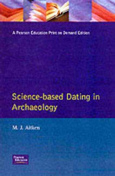 Science-Based Dating in Archaeology - Aitken, M.J.