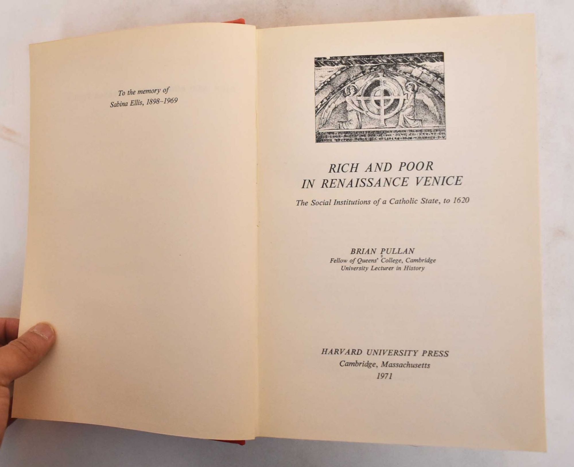 Rich and Poor in Renaissance Venice: The Social Institutions of a Catholic State, to 1620 - Pullan, Brian S.