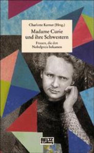 Madame Curie und ihre Schwestern (Beltz & Gelberg - Biographie) - Kerner, Charlotte