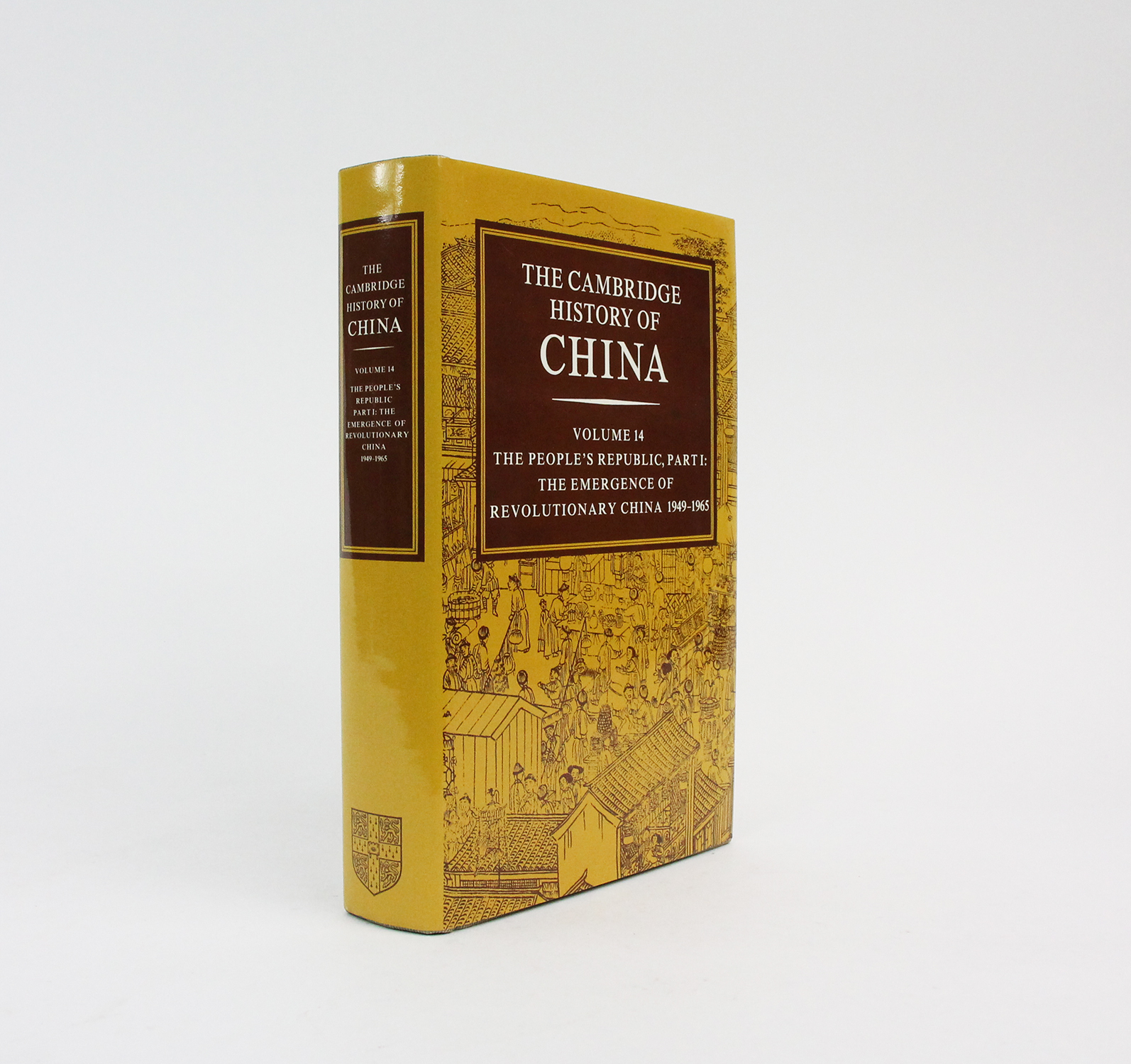 THE CAMBRIDGE HISTORY OF CHINA. VOLUME 14: The People's Republic, Part 1: The Emergence of Revolutionary China 1949-1965. - MACFARQUHAR, Roderick; FAIRBANK, John K.