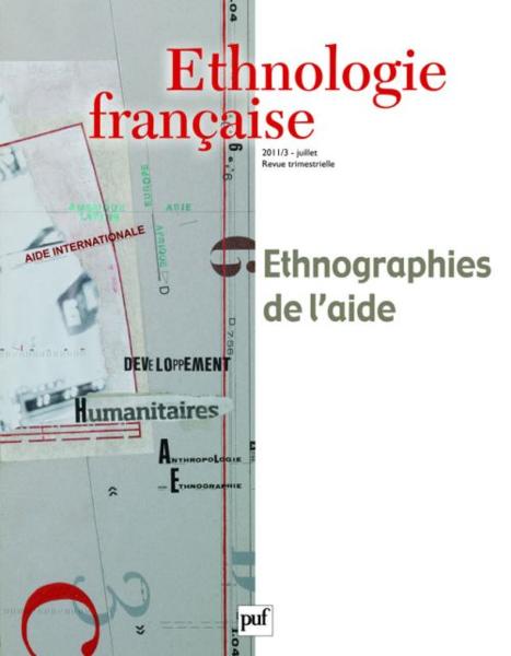 REVUE D'ETHNOLOGIE FRANCAISE N.3 - ethnographies de l'aide (édition 2011) - Revue D'Ethnologie Francaise