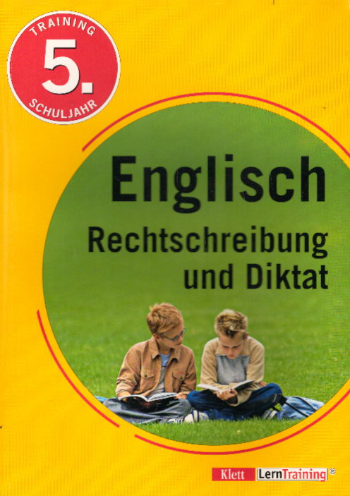 Training Englisch - Rechtschreibung und Diktat: 5. Schuljahr - Mayer, Alois