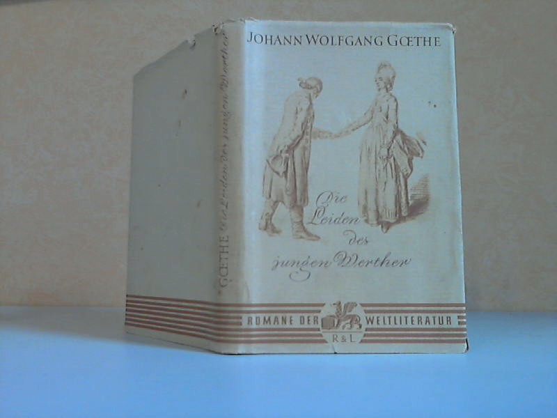 Die Leiden des jungen Werther - Goethe, Johann Wolfgang;