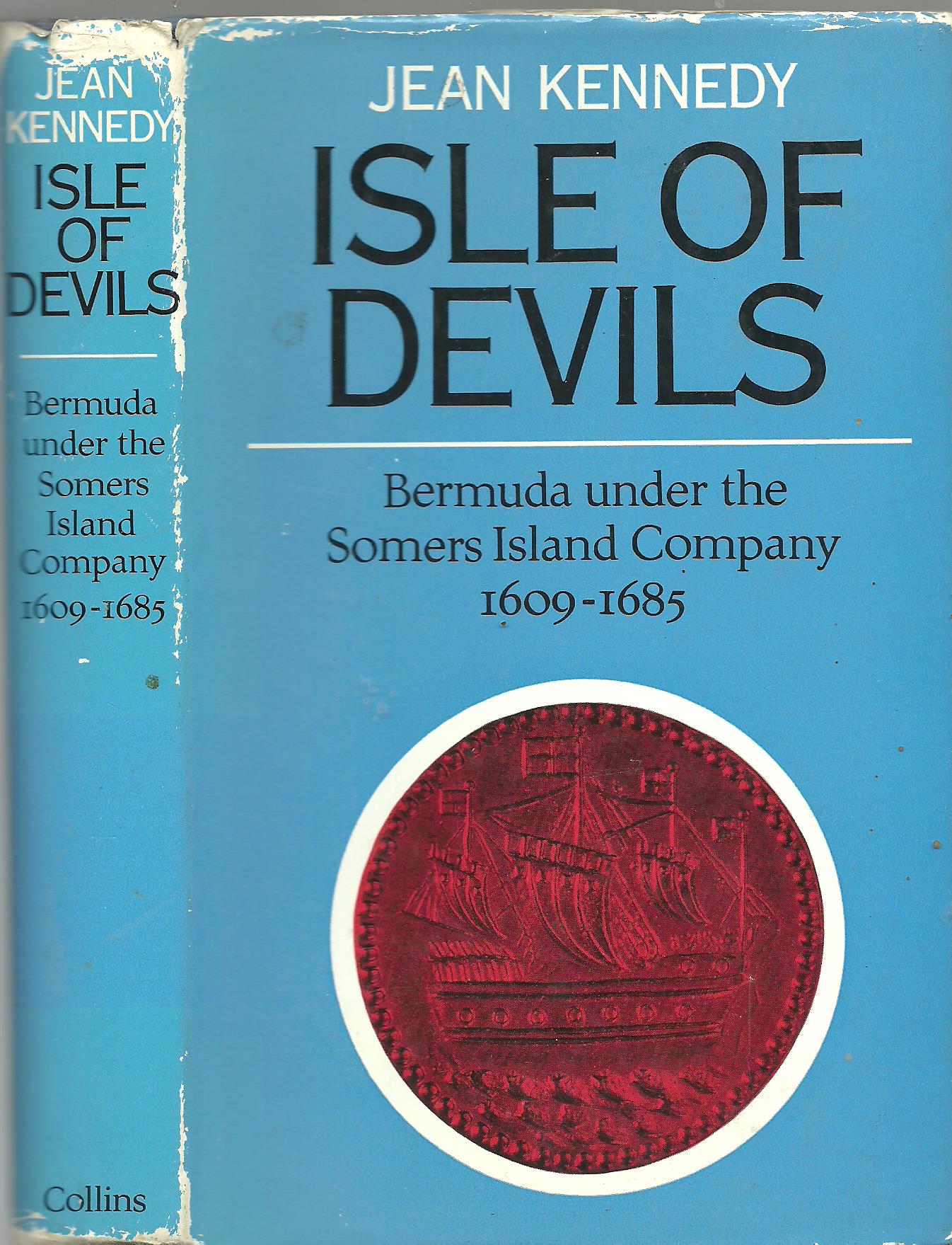 Isle of Devils - Bermuda Under the Somers Island Company 1609-1685 Jean Kennedy [Assez bon] [Couverture rigide]
