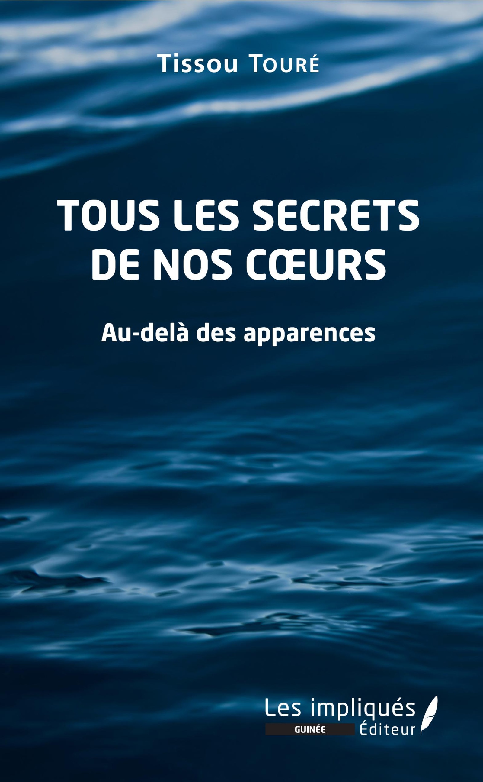 Tous les secrets de nos coeurs - Touré, Tissou