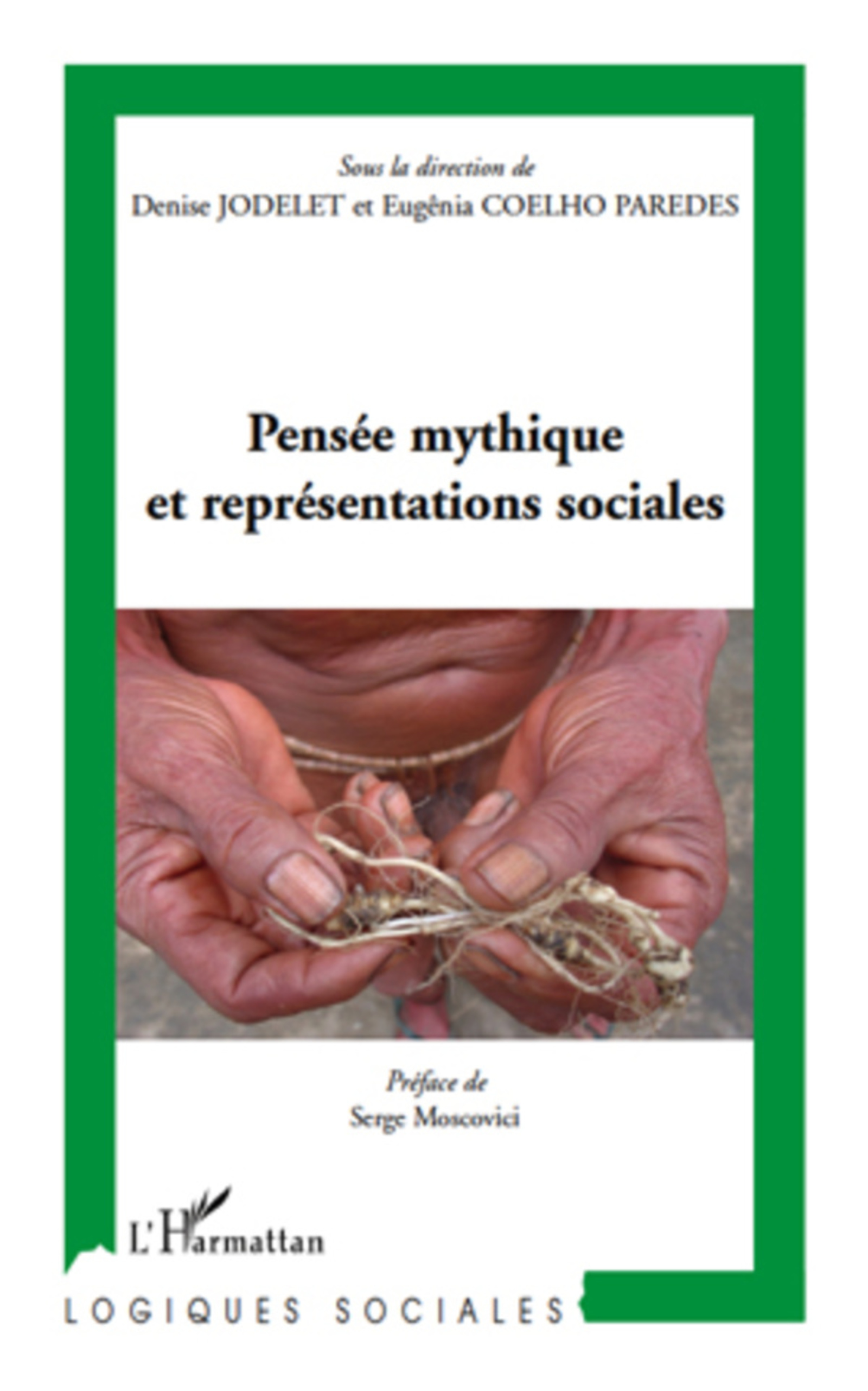 Pensée mythique et représentations sociales - Denise Jodelet et de Eugênia Coelho Paredes ; Serge Moscovici