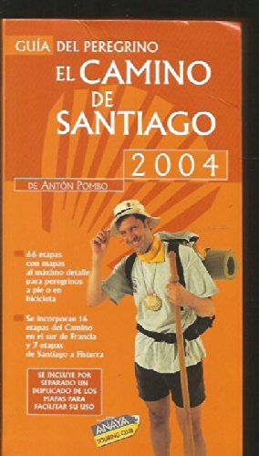 El Camino de Santiago : guía del peregrino 2004 - Pombo Rodríguez, Antón