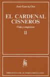 El Cardenal Cisneros. Vida y empresas. II - García Oro, José