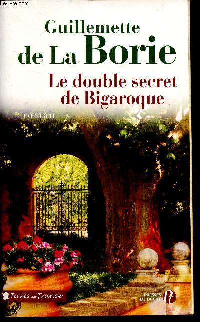 Le double secret de Bigaroque - Roman Terre de France - La Borie Guillemette (de)