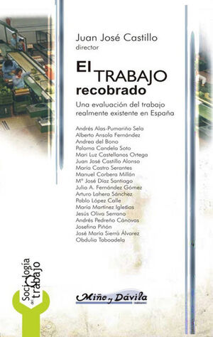 EL TRABAJO RECOBRADO - CASTILLO, JUAN JOSÉ