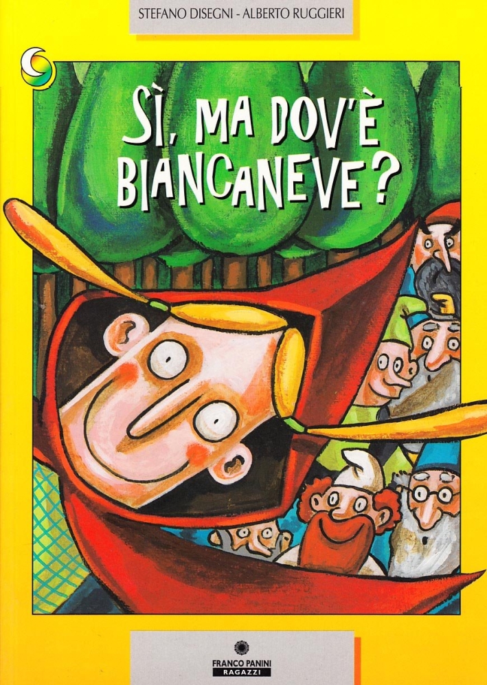 Sì, ma dov'è Biancaneve? - Ruggeri Stefano