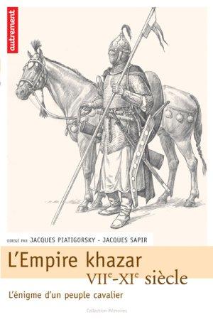 L'empire Khazar - avec des textes de Jean-Louis Gouraud, Jacques Piatigorsky, Svetlana Alexandrova Pletneva et al.