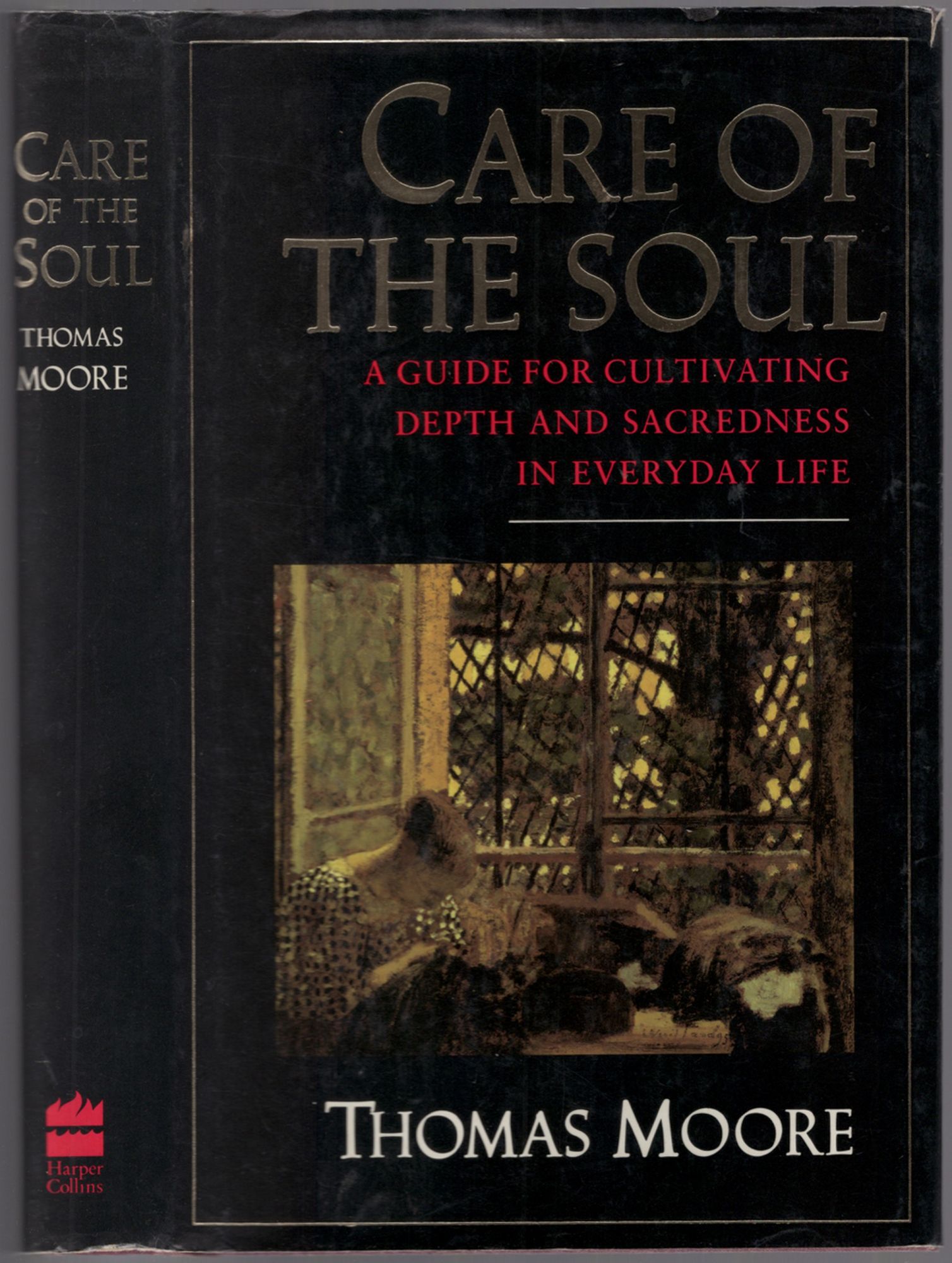 Care of the Soul: A Guide for Cultivating Depth and Sacredness in Everyday Life - MOORE, Thomas