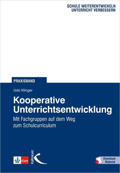 Kooperative Unterrichtsentwicklung Mit Fachgruppen auf dem Weg zum Schulcurriculum - Klinger, Udo