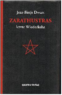 Zarathustras letzte Wiederkehr aus den Papieren von Johann Friedrich Querkopf - Jens-Fietje