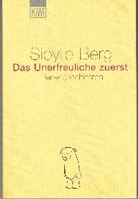 Das Unerfreuliche zuerst Herrengeschichten - Sibylle Berg