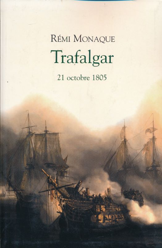 Trafalgar 21 octobre 1805 - MONARQUE Rémi