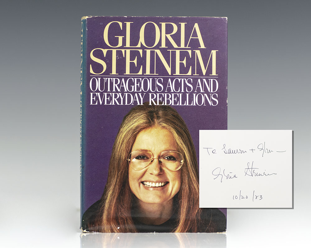 Outrageous Acts and Everyday Rebellions. - Steinem, Gloria
