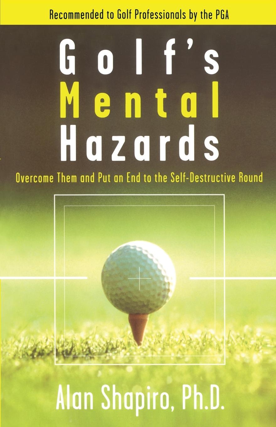 Golf s Mental Hazards - Shapiro, Alan