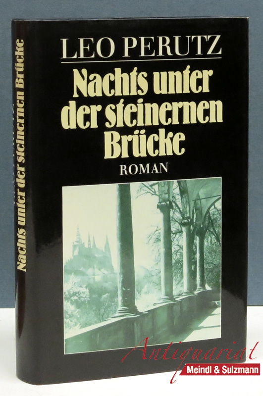 Nachts unter der steinernen Brücke. Roman. Mit einem Nachwort von Hans-Harald Müller. - Perutz, Leo.
