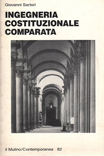 Ingegneria costituzionale comparata - Giovanni Sartori