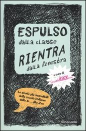 Espulso dalla classe rientra dalla finestra - Francesco Fusetti, Paolo De Nadai